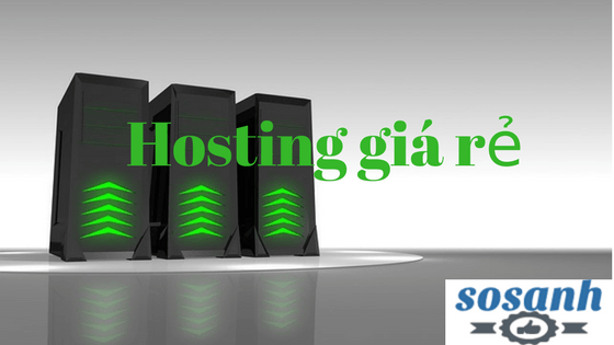 Cách chọn hosting giá rẻ