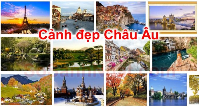 Cảnh đẹp khi du lịch Châu Âu