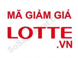 Mã giảm giá Lotte 2018, giảm 20%, 500k , có e-voucher 2.5 triệu