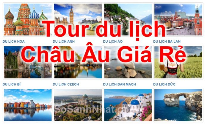 Tour du lịch Châu Âu giá rẻ 2018 từ TP Hồ Chí Minh