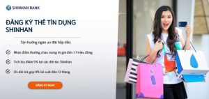 Hướng dẫn mở thẻ tín dụng Shinhan Bank ở TPHCM và Hà Nội 2018