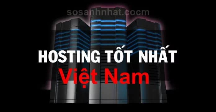 Thuê hosting ở đâu tốt nhất Việt Nam 2018